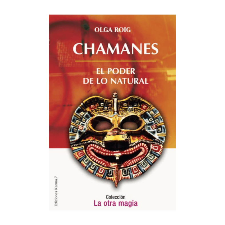 CHAMANES EL PODER DE LO NATURAL