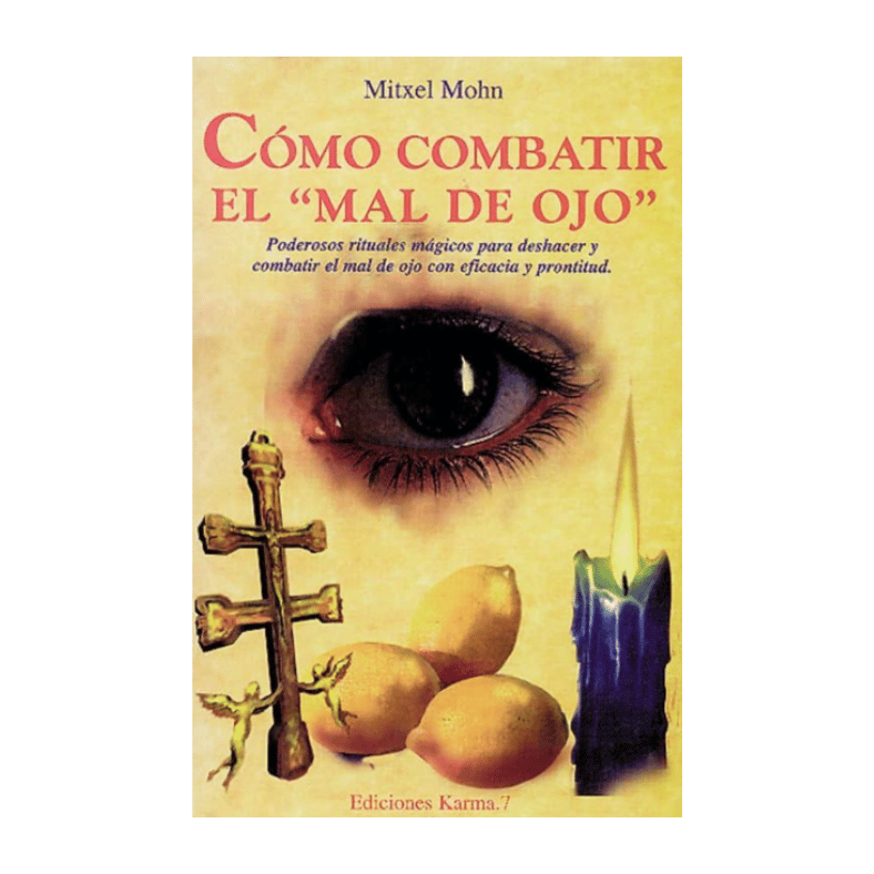 COMO COMBATIR EL MAL DE OJO