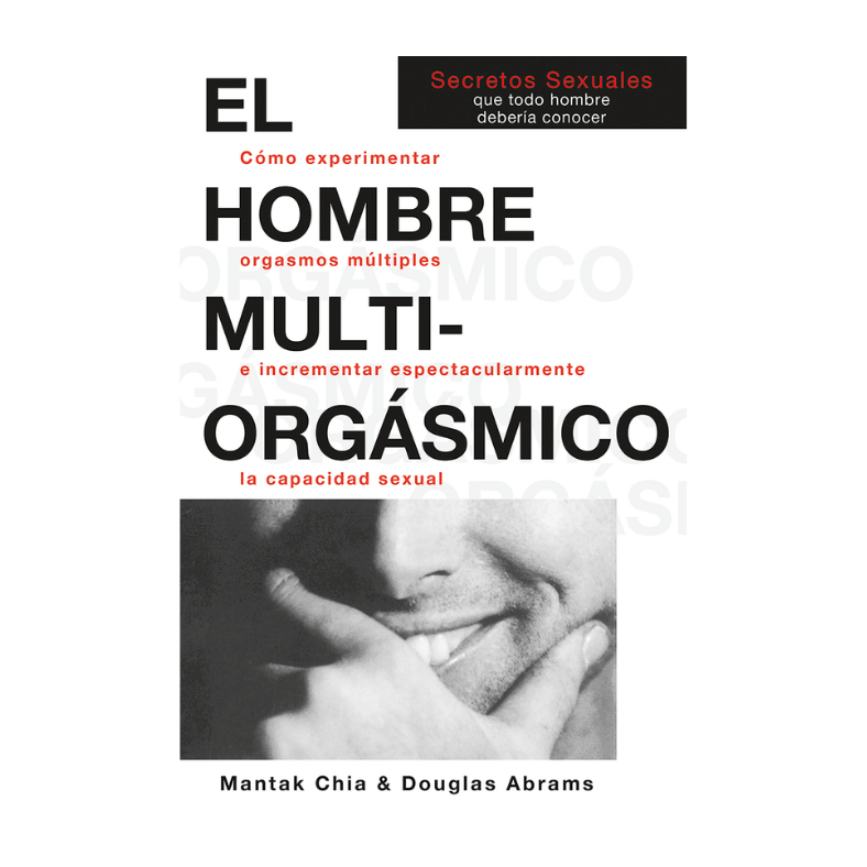 EL HOMBRE MULTIORGASMICO