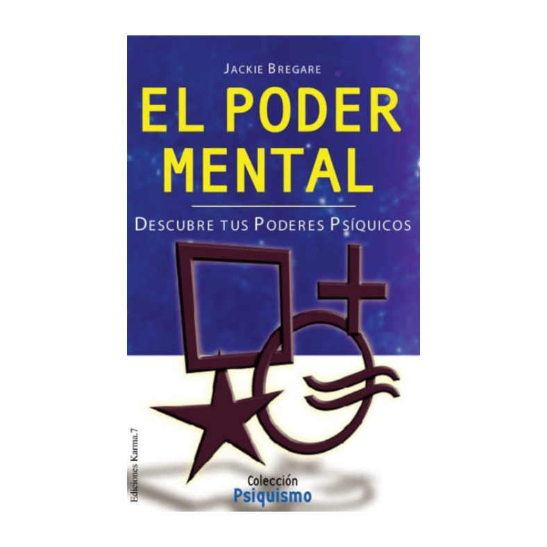 EL PODER MENTAL DESCUBRE TUS PODERES PSIQUICOS