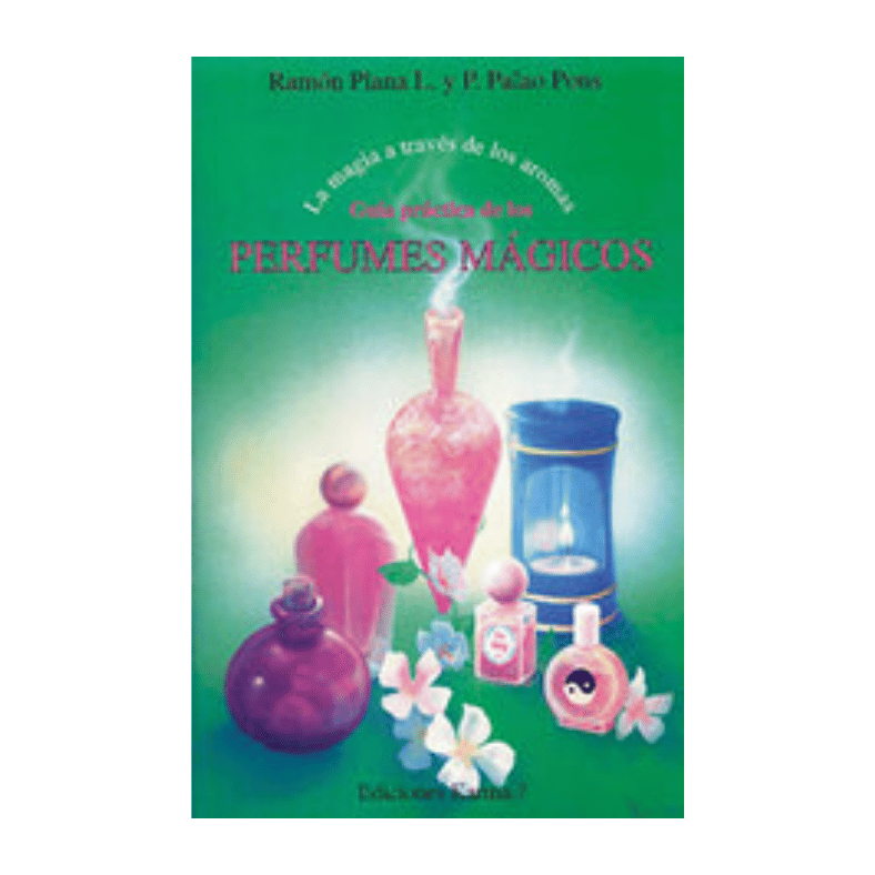 GUIA PRACTICA DE LOS PERFUMES MAGICOS