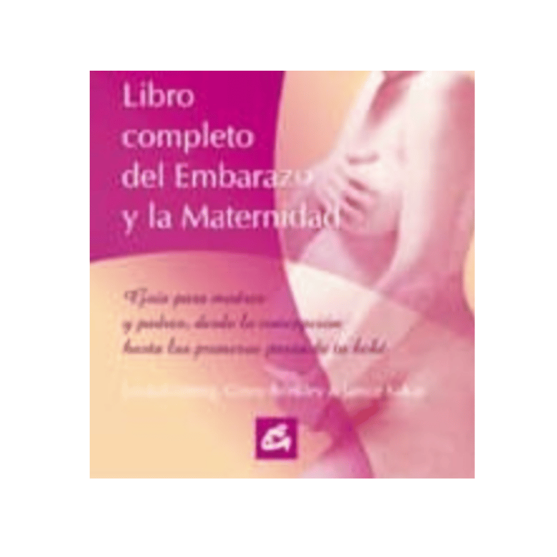 LIBRO COMPLETO DEL EMBARAZO Y LA MATERNIDAD