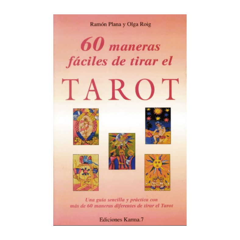 60 MANERAS FACILES DE TIRAR EL TAROT